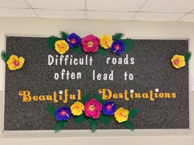 difficult roads often lead to beautiful destinations front office bulletin board 