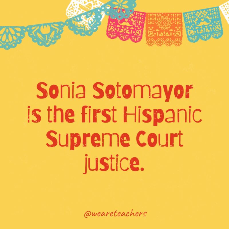 Sonia Sotomayor is the first Hispanic Supreme Court justice.