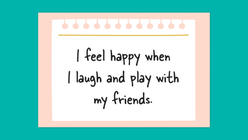 I feel happy when I laugh and play with my friends.- positive affirmations for kids