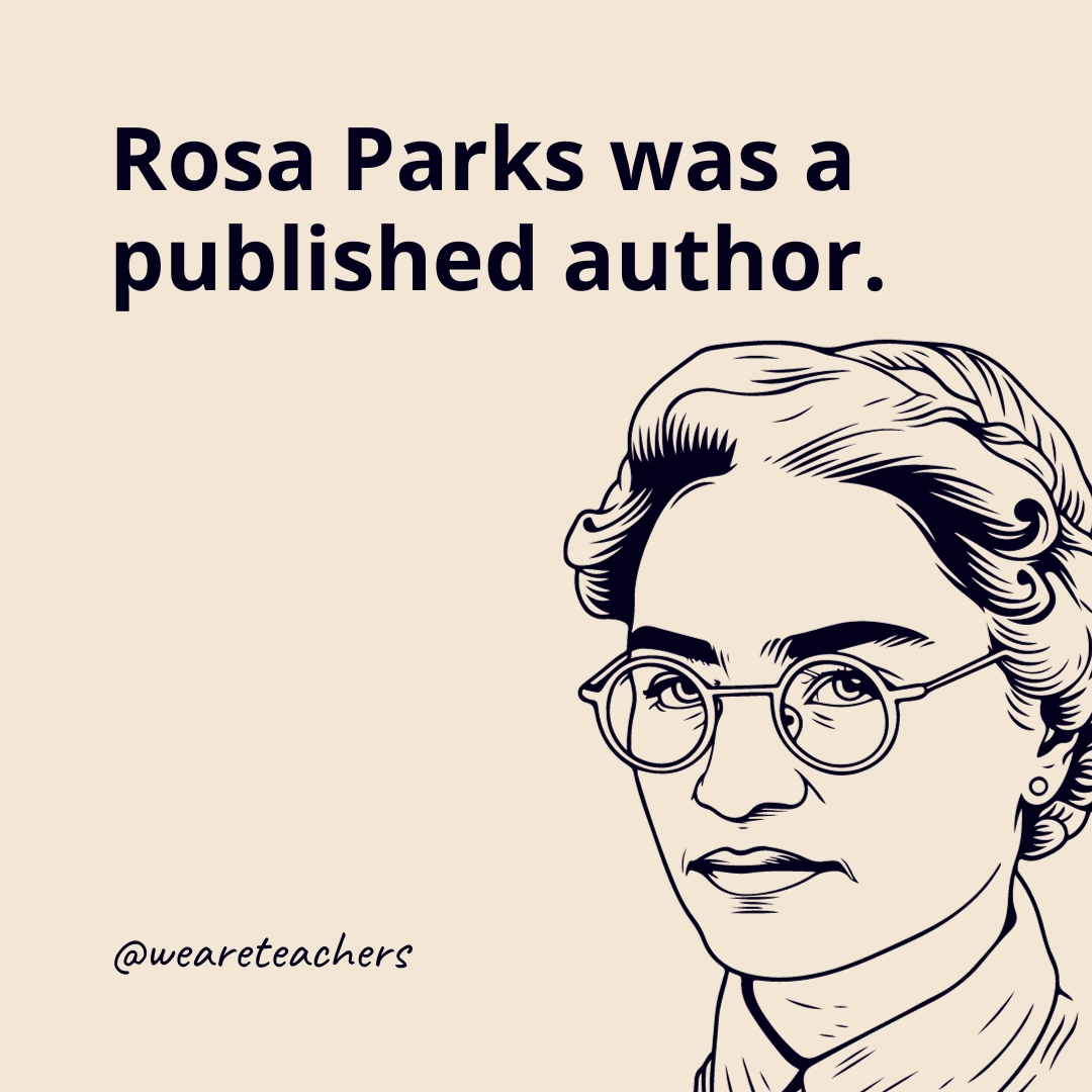 Rosa Parks was a published author. 