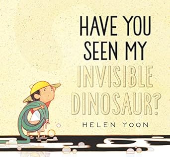 Book cover for Have You Seen My Invisible Dinosaur