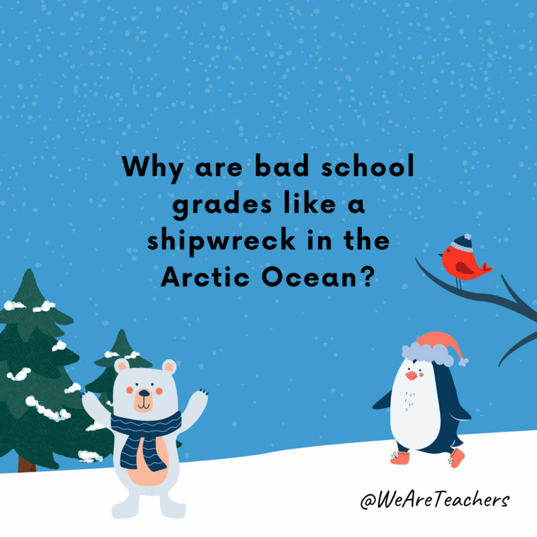 Why are bad school grades like a shipwreck in the Arctic Ocean?
