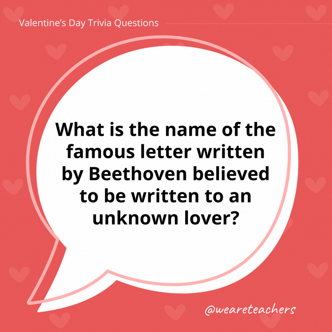 What is the name of the famous letter written by Beethoven believed to be written to an unknown lover?

The Immortal Beloved letter.