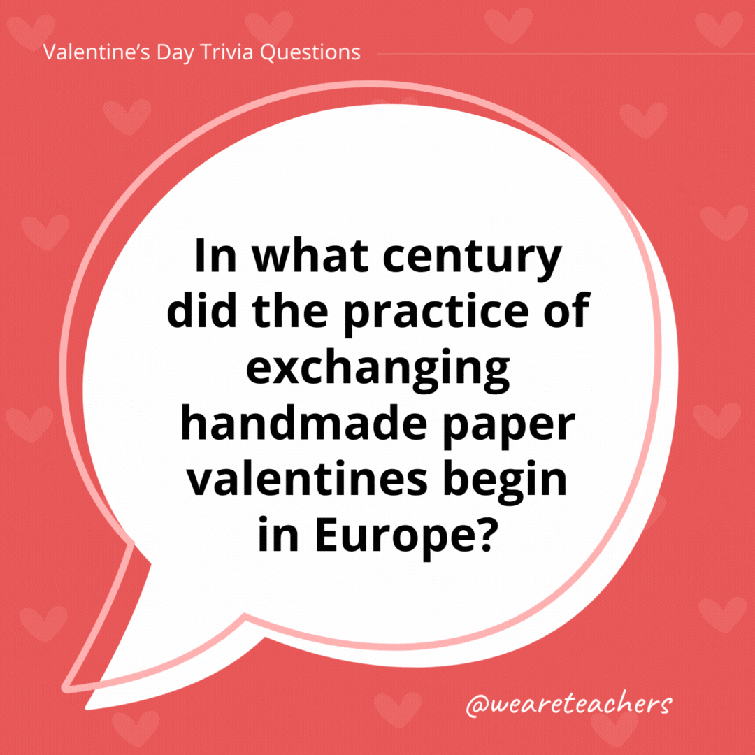 In what century did the practice of exchanging handmade paper valentines begin in Europe?

The 16th century.