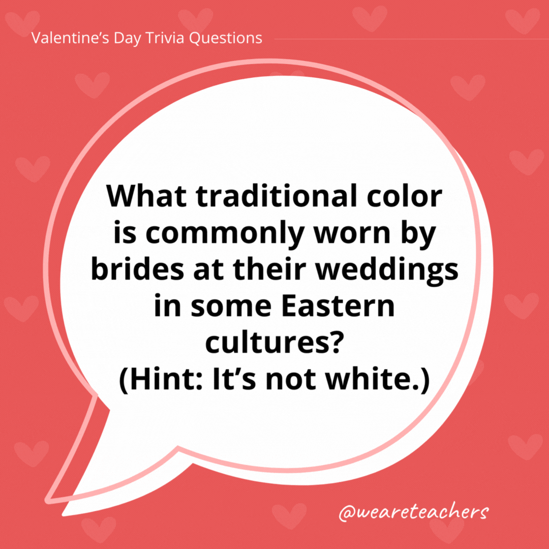 What traditional color is commonly worn by brides at their weddings in some Eastern cultures? (Hint: It's not white.)

Red.