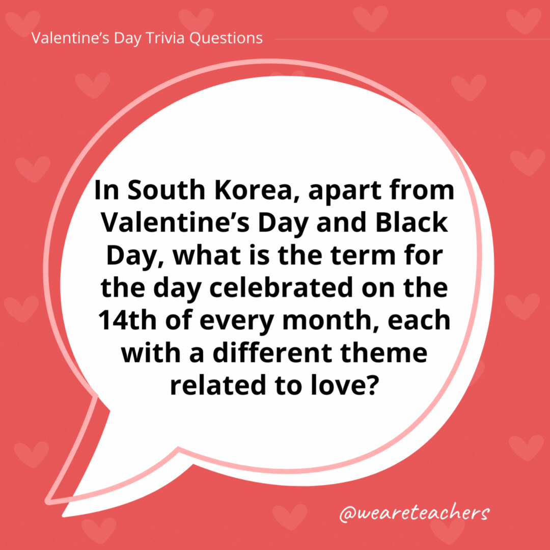 In South Korea, apart from Valentine's Day and Black Day, what is the term for the day celebrated on the 14th of every month, each with a different theme related to love?

The "Love Day" Series includes 12 different days, one for each 14th of the month. These include White Day, Kissing Day, and Hug Day.