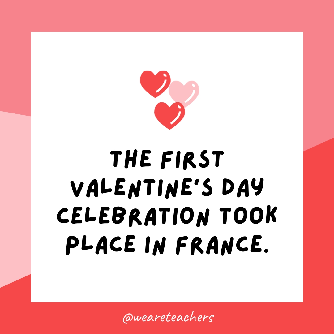 The first Valentine's Day celebration took place in France.