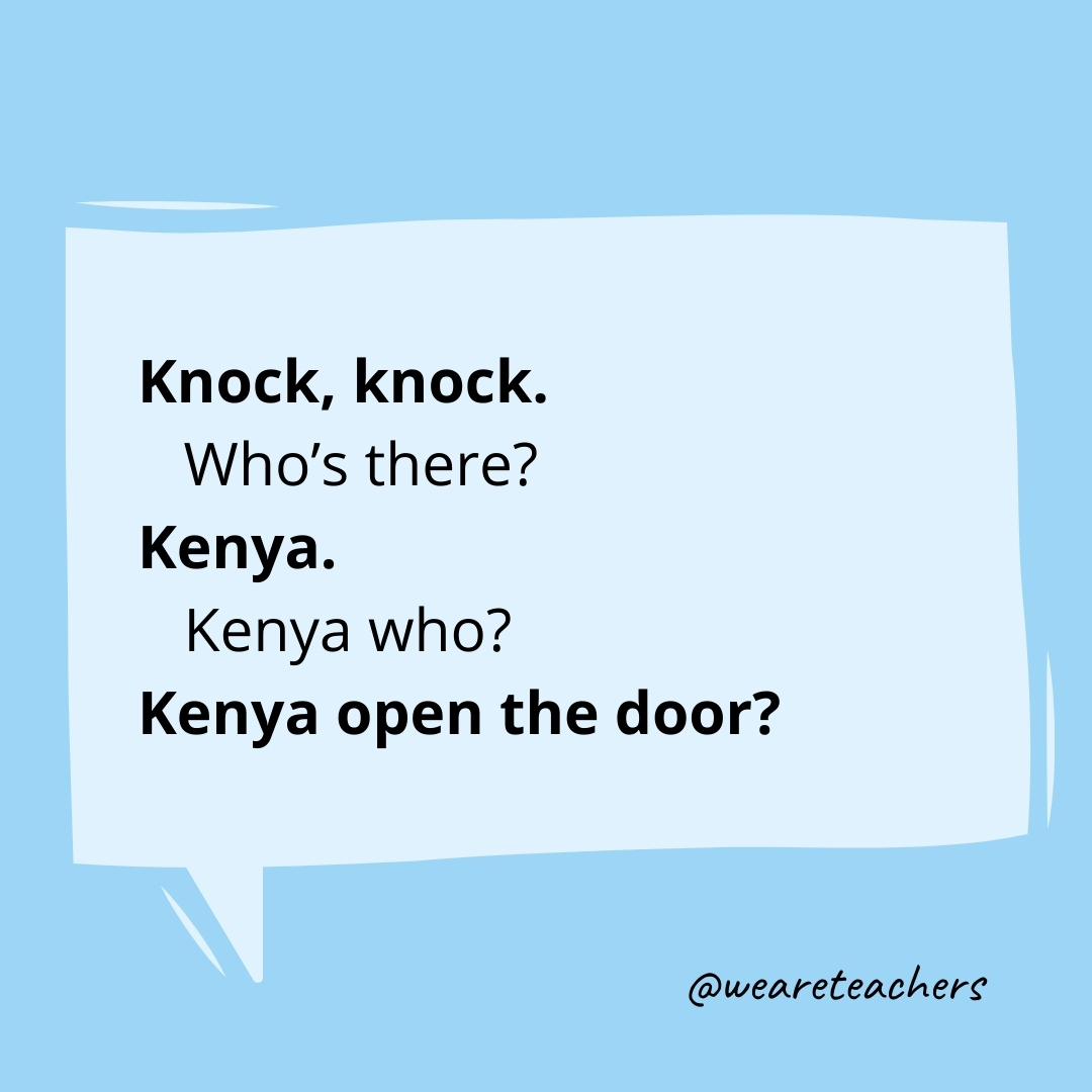 Knock, knock.
Who's there?
Kenya.
Kenya who?
Kenya open the door?