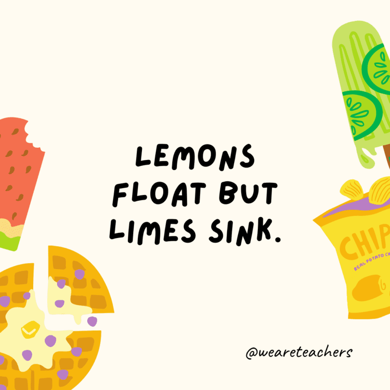 Fun food facts - Lemons float but limes sink.