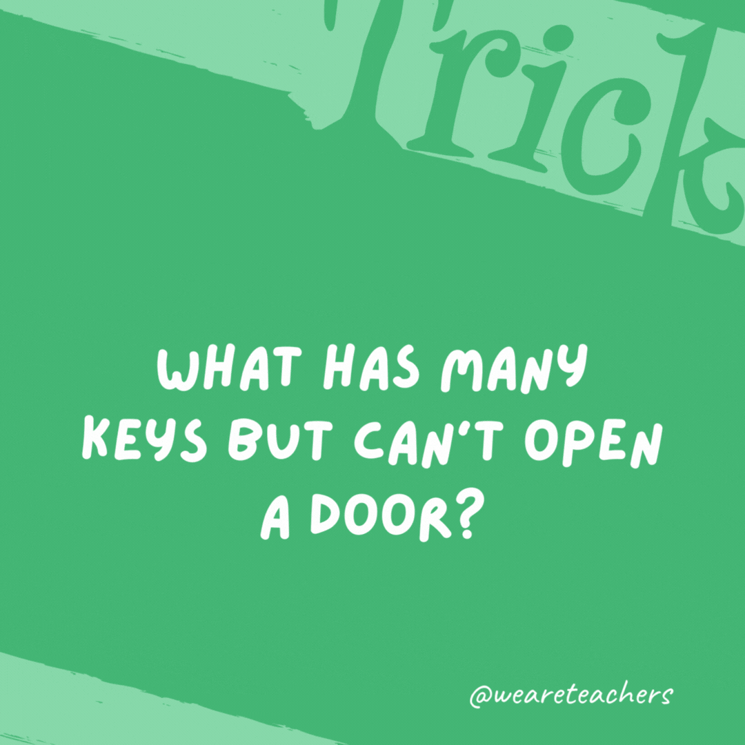 What has many keys but can’t open a door?

A piano.