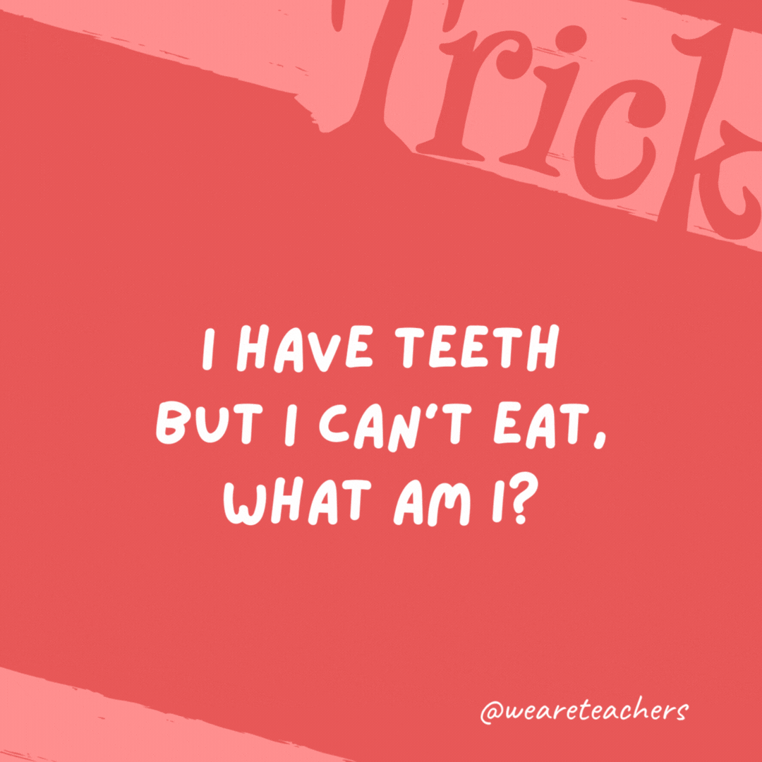 I have teeth but I can’t eat, what am I?

A comb.