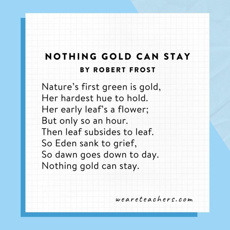 Nothing Gold Can Stay by Robert Frost for poems for middle school