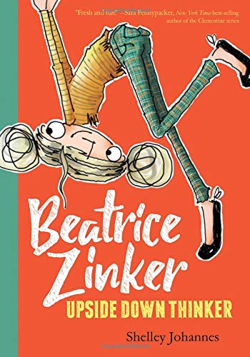 Book cover of Beatrice Zinker, Upside Down Thinker series by Shelley Johannes