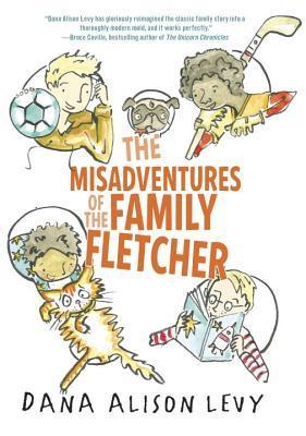 Book cover of The Misadventures of the Family Fletcher series by Dana Alison Levy