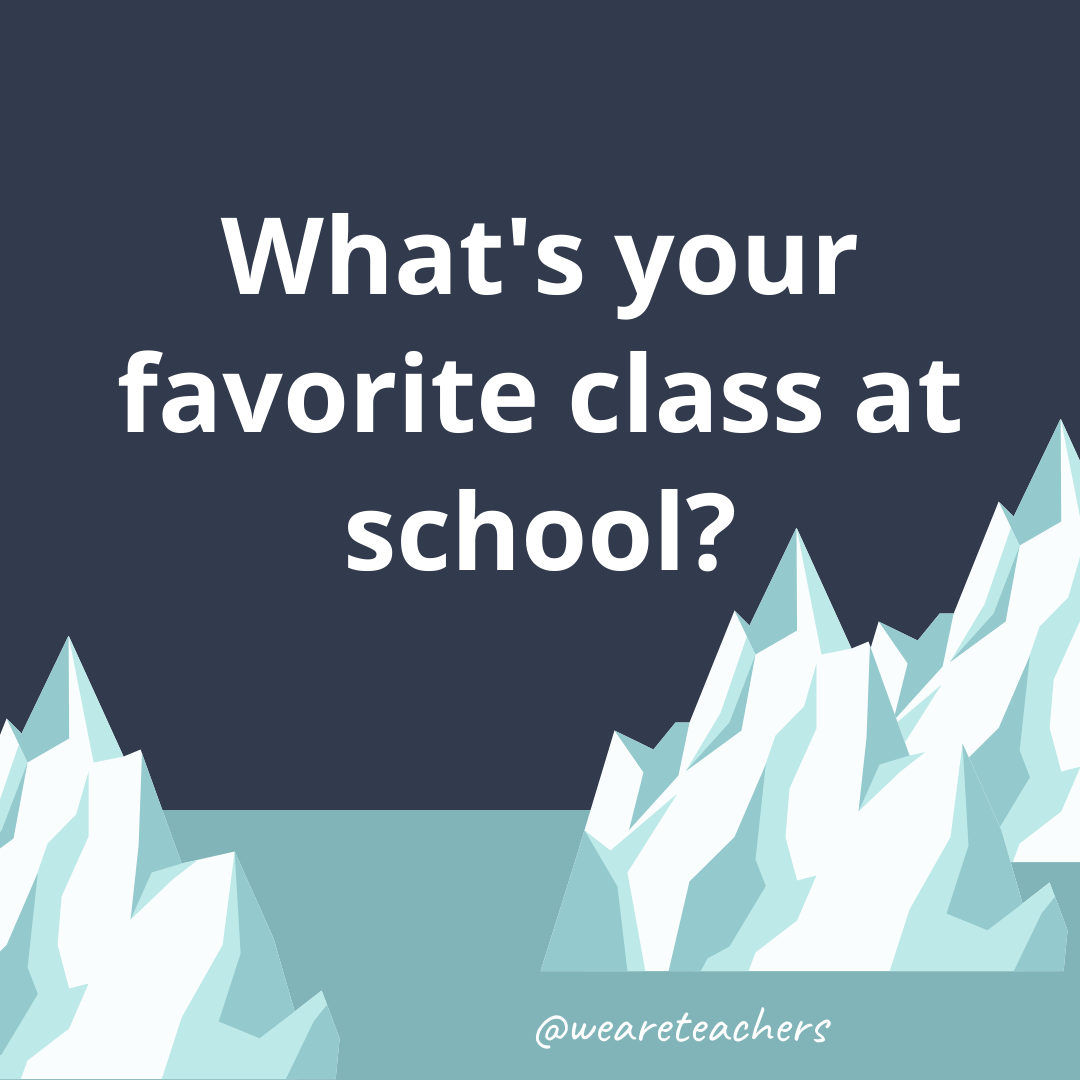 What’s your favorite class at school?
