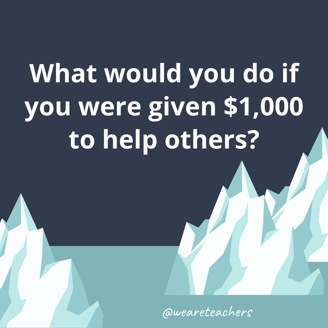 What would you do if you were given $1,000 to help others?