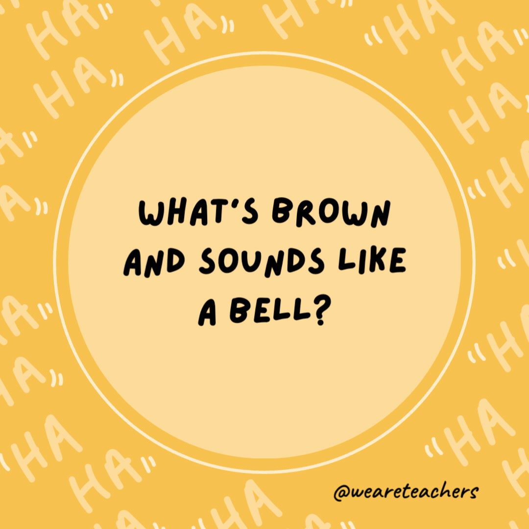 What’s brown and sounds like a bell?

Dung!