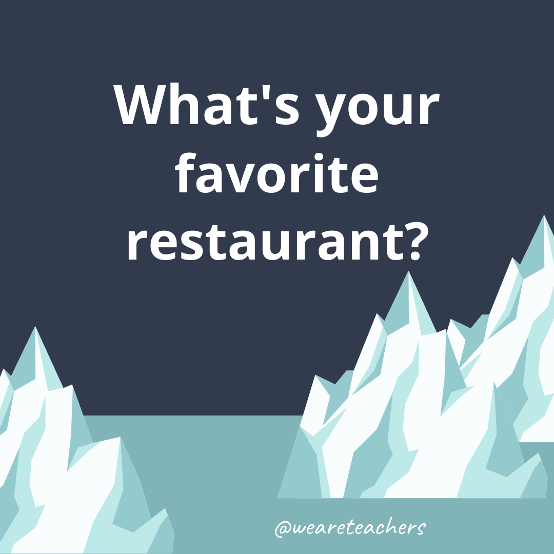 What’s your favorite restaurant?
