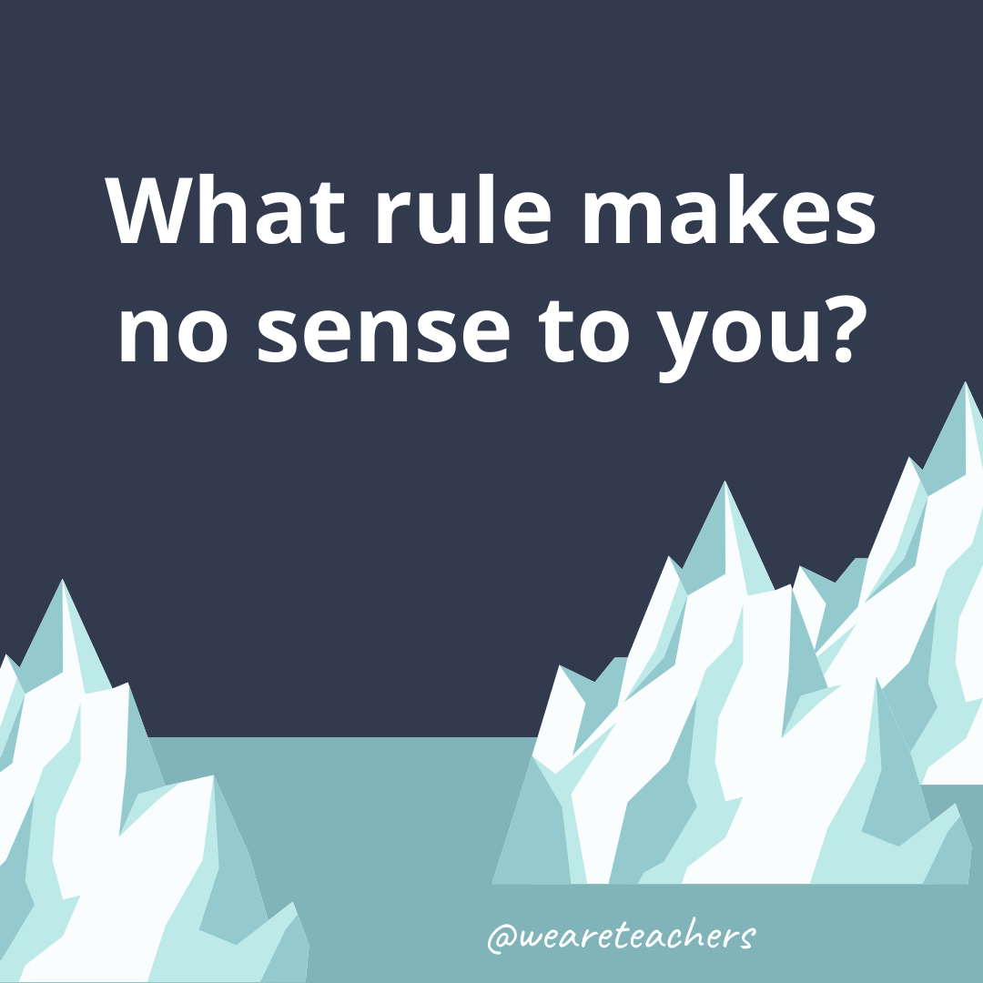 What rule makes no sense to you?