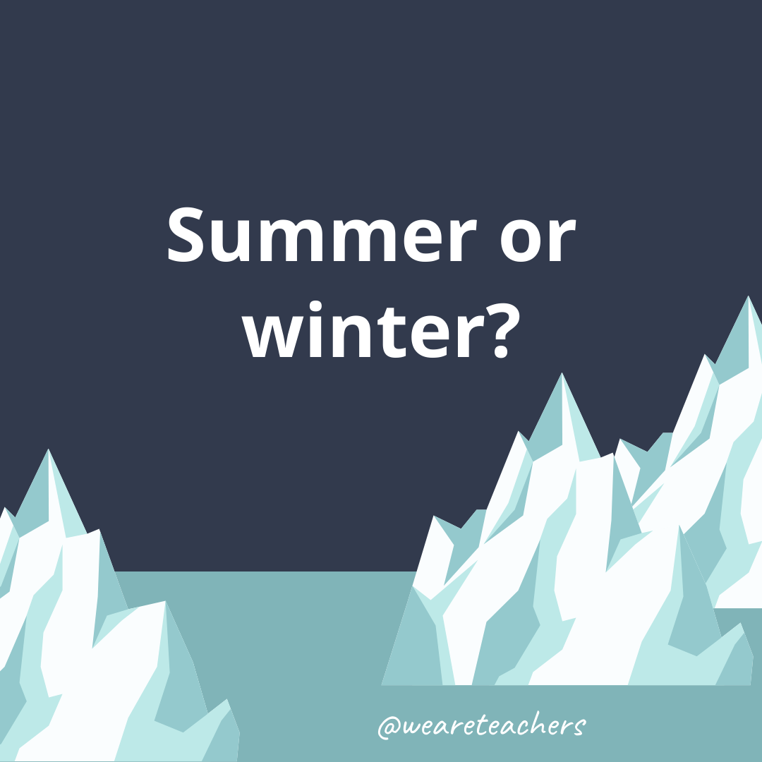 Summer or winter?- fun icebreaker questions