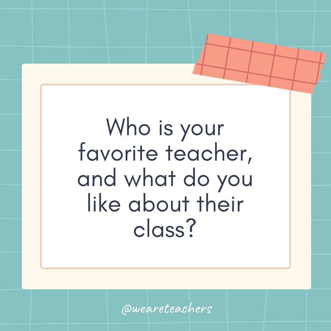 Who is your favorite teacher, and what do you like about their class?