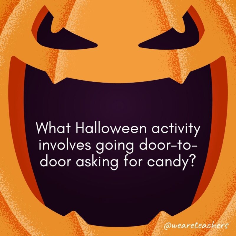 What Halloween activity involves going door-to-door asking for candy?