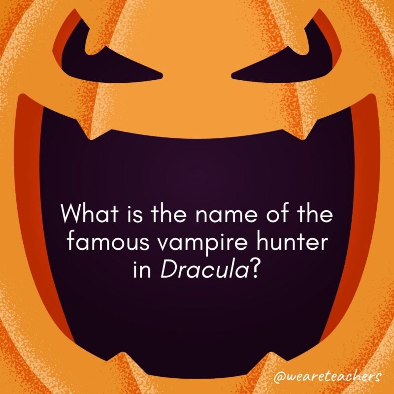 What is the name of the famous vampire hunter in Dracula?