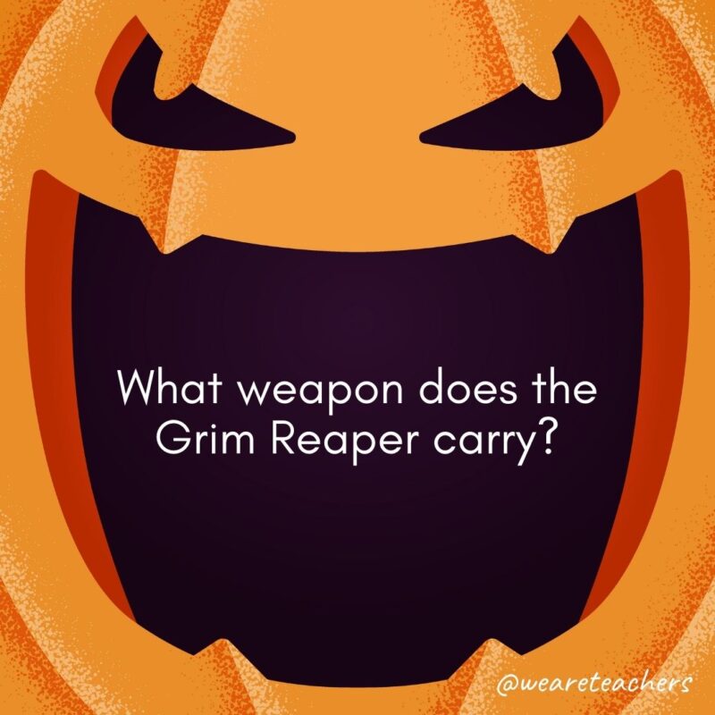 What weapon does the Grim Reaper carry?