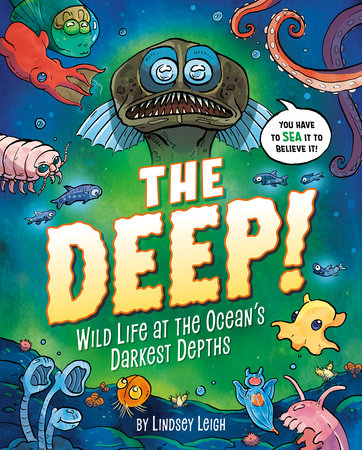 The cover of the graphic novel The Deep! Wild Life at the Ocean's Darkest Depths.