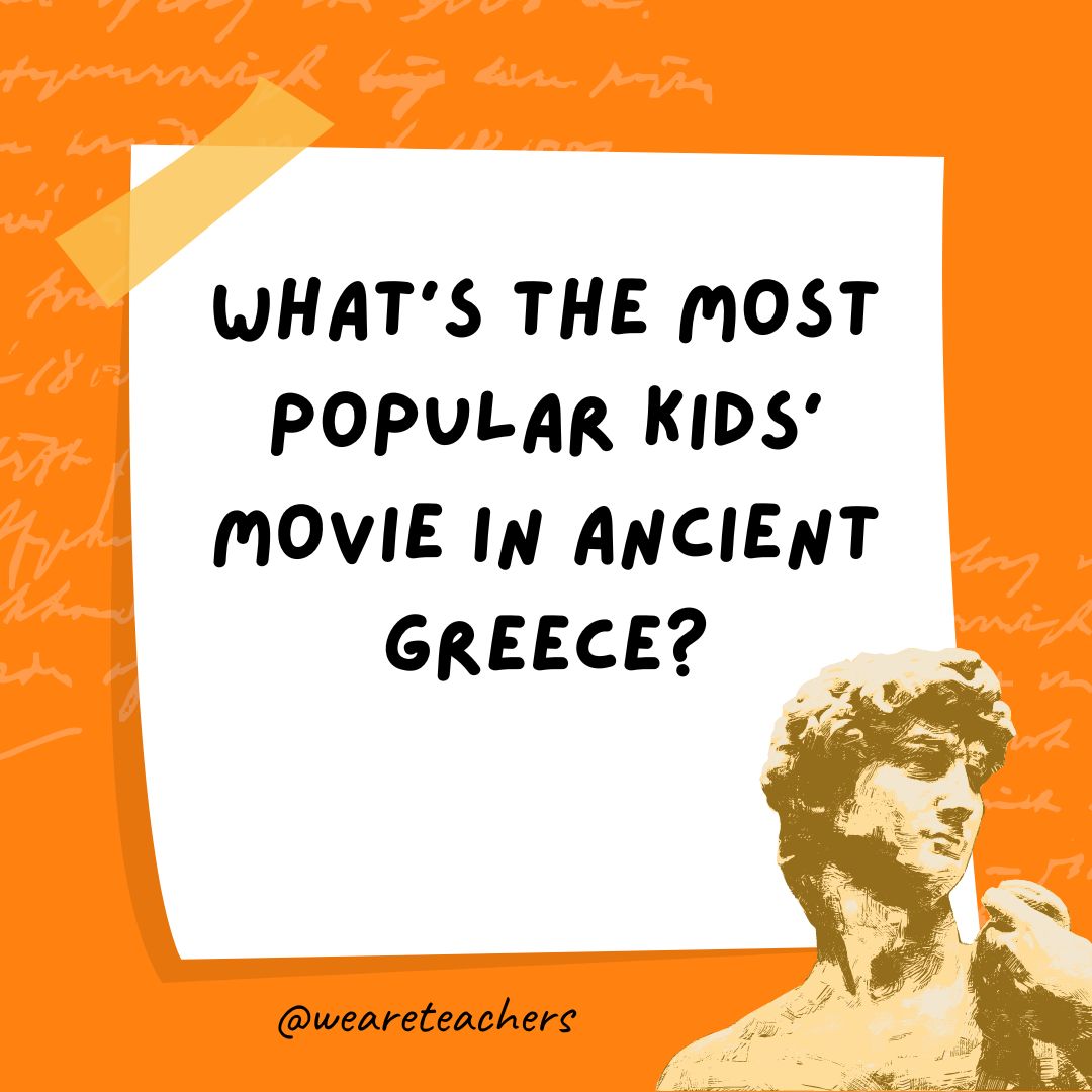 What's the most popular kids' movie in Ancient Greece?