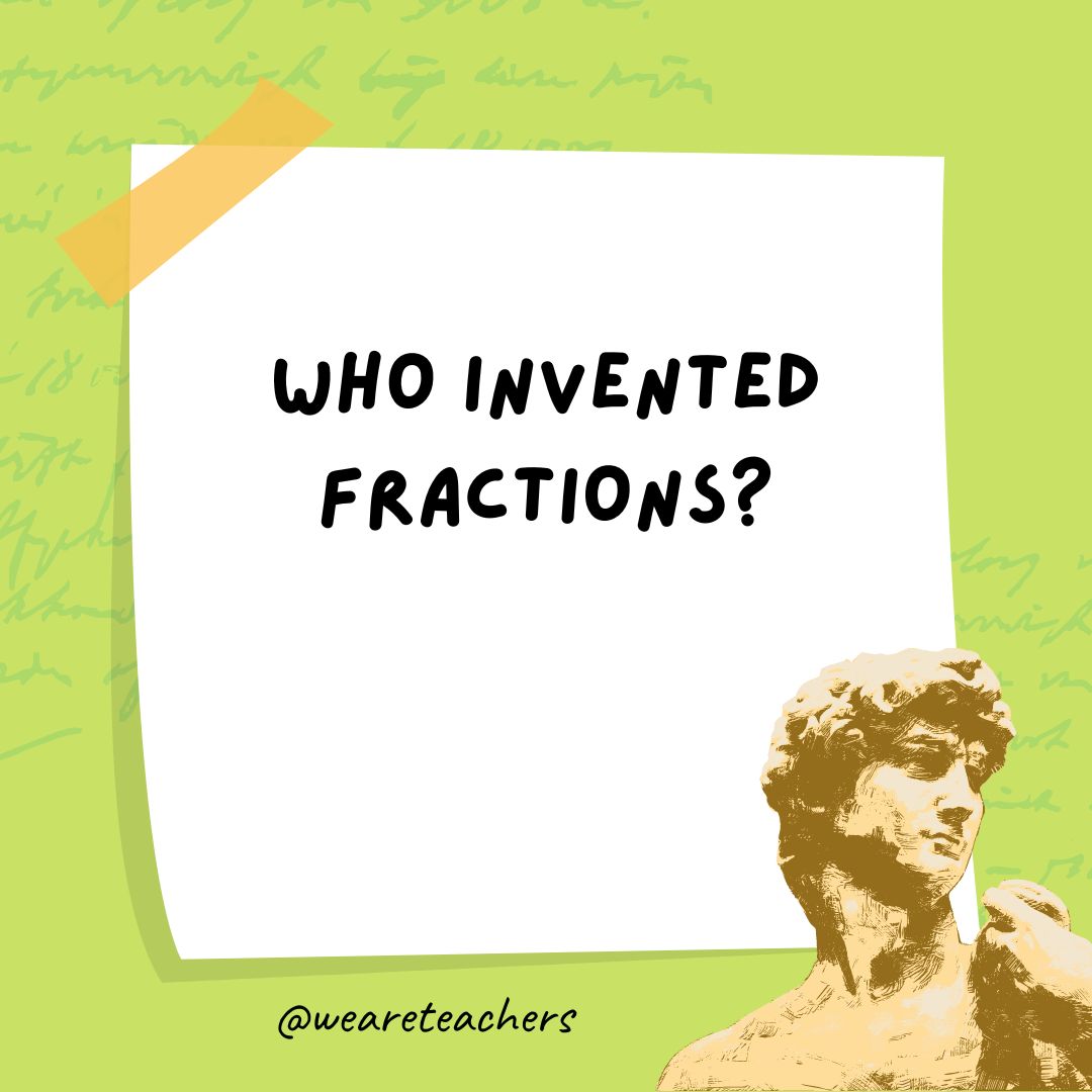 Who invented fractions?