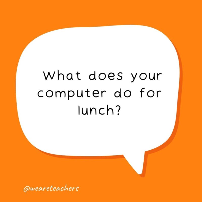 What does your computer do for lunch? Has a byte!