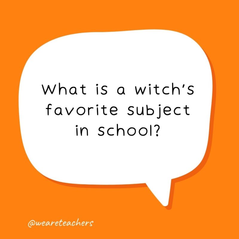 What is a witch's favorite subject in school? Spelling! - school jokes for kids