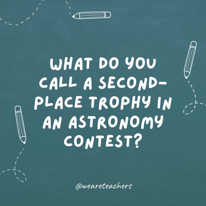 What do you call a second-place trophy in an astronomy contest?