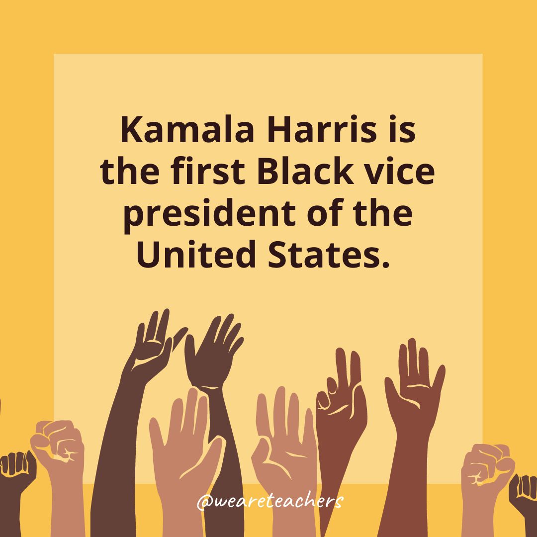 Kamala Harris is the first Black vice president of the United States. 