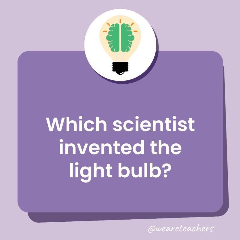 Trivia questions for kids: Which scientist invented the light bulb?