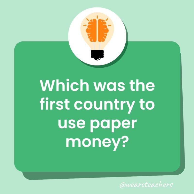 Trivia questions for kids: Which was the first country to use paper money?