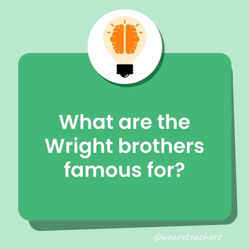 Trivia questions for kids: What are the Wright brothers famous for?