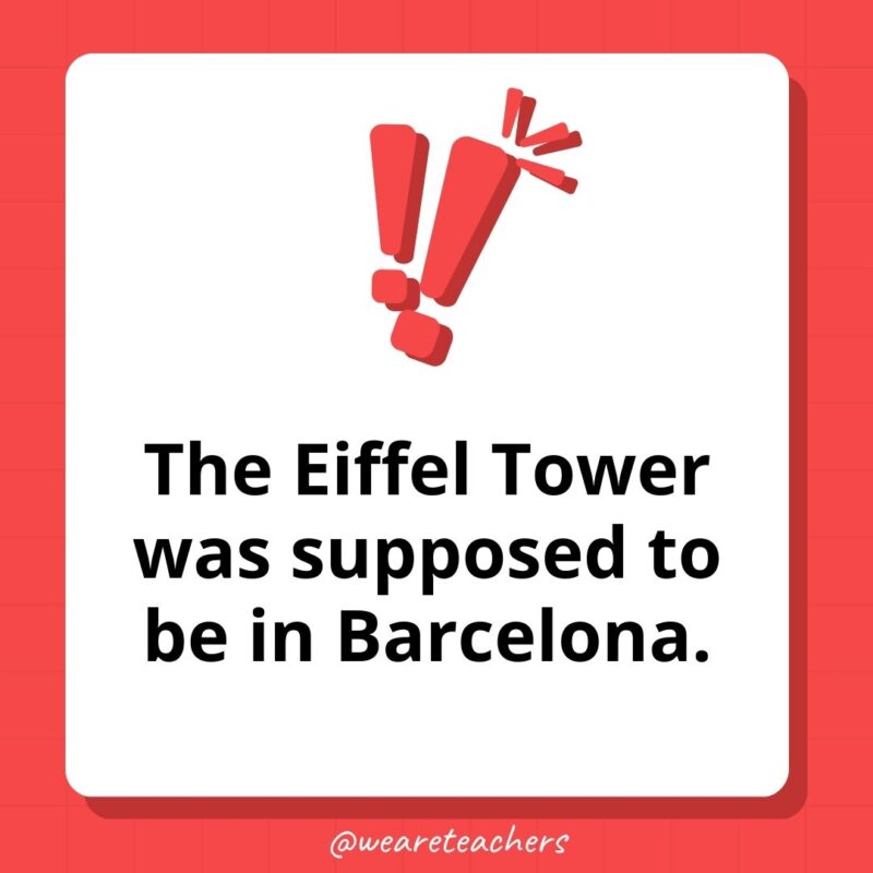 The Eiffel Tower was supposed to be in Barcelona. 