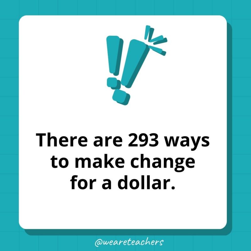 There are 293 ways to make change for a dollar.