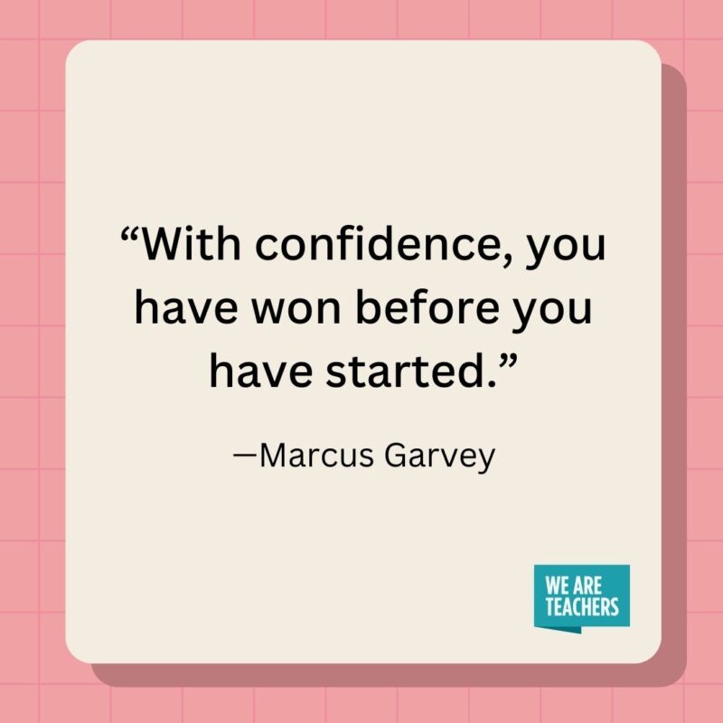 With confidence, you have won before you have started.- inspirational quotes