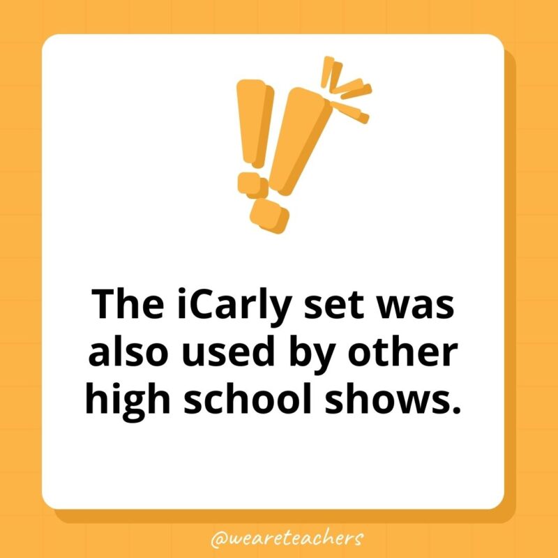 The iCarly set was also used by other high school shows. 